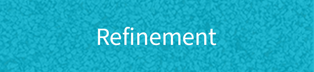 Refinement