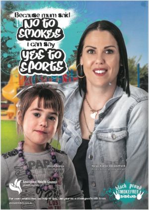 A poster with a woman and child which says Because mum said no to smokes I can say yes to sports