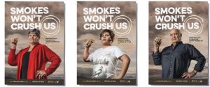 Multiple posters with different people, all that say Smokes won't crush us
