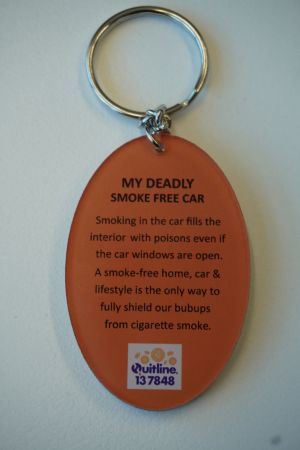 Keychain back which says My deadly smoke free car; Smoking in the car fills the interior with poisons even if the car windows are open. A smoke-free home, car and lifestyle is the only way to fully shield our bubups from cigarette smoke.