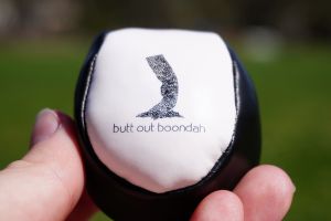 Hackysack which says Butt out boondah